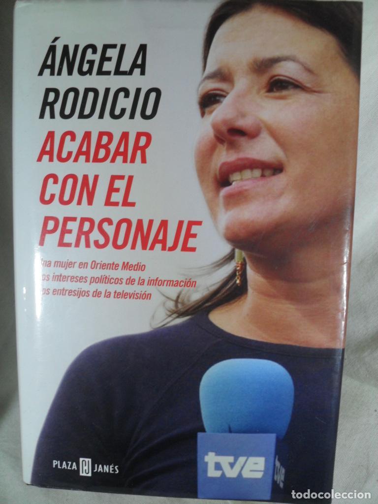 Libros: ACABAR CON EL PERSONAJE - ANGELA RODICIO - Foto 1