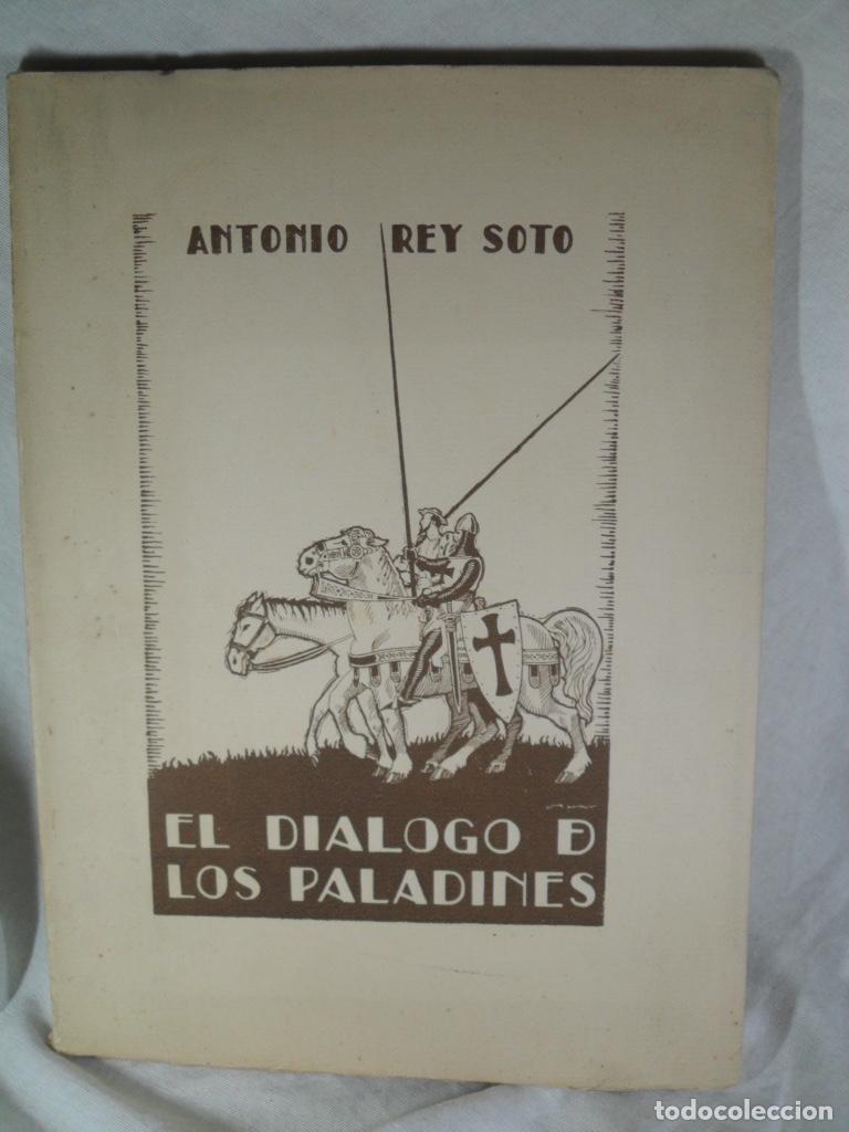 Libros: EL DIALOGO DE PALADINES - ANTONIO REY SOTO - Foto 1