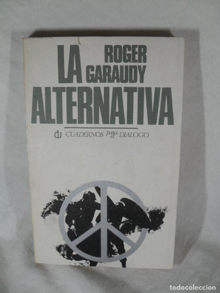 Libros: LA LATERNATIVA - ROGER GARAUDY - Foto 1