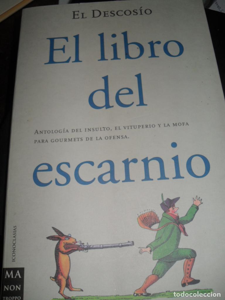 Libros: EL DESCOSIO EL LIBRO DE ESCARNIO - VARIOS - Foto 1