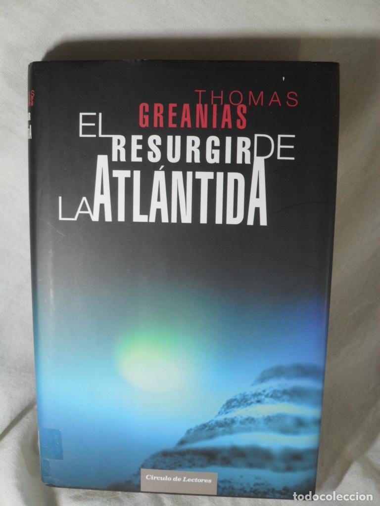 Libros: EL RESURGIR DE LA ATLANTIDA - THOMAS GREANIAS - Foto 1