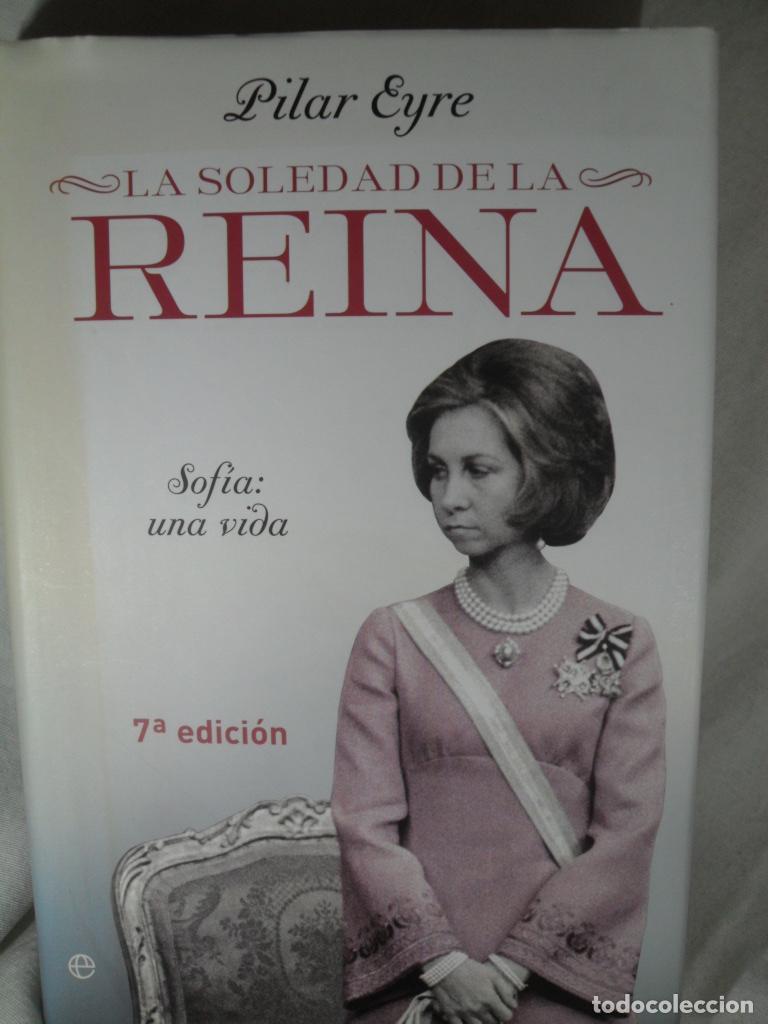 Libros: LA SOLEDAD DE LA REINA - PILAR EYRE - Foto 1