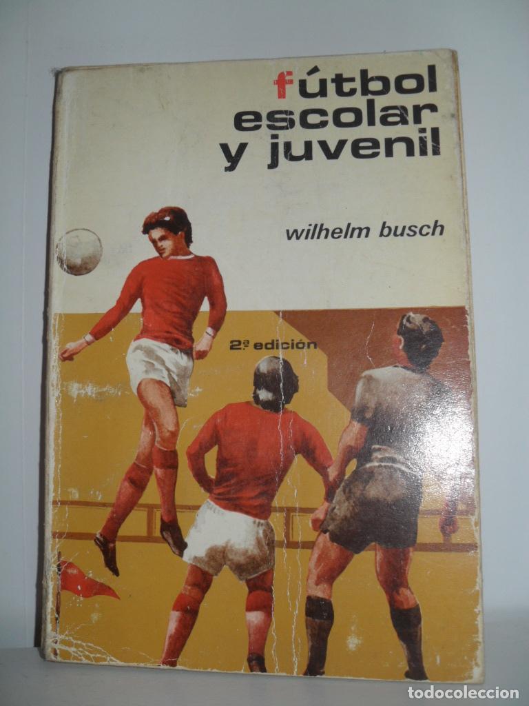 Libros: FUTBOL ESCOLAR Y JUVENIL - WILHELM BUSCH - Foto 1