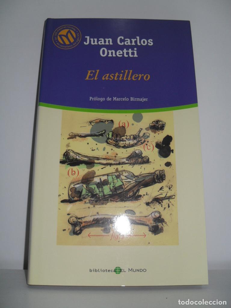 Libros: EL ASTILLERO - JUAN CARLOS ONETTI - Foto 1
