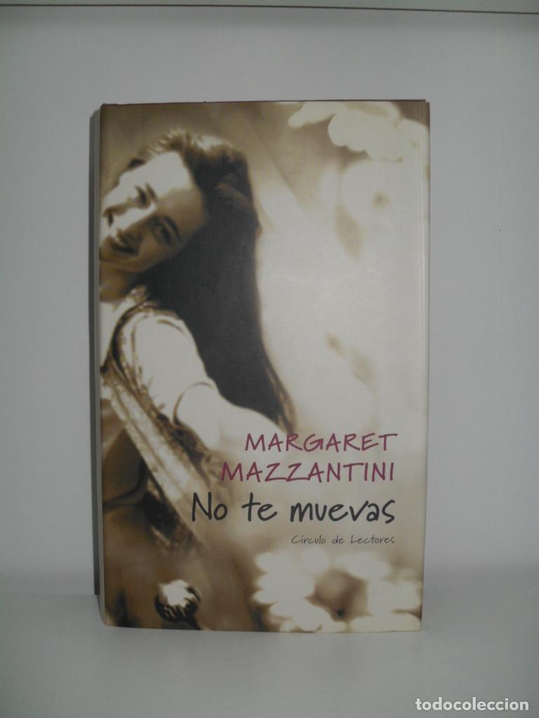 Libros: NO TE MUEVAS - MARGARET MAZZANTINI - Foto 1