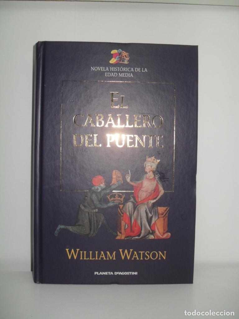 Libros: EL CABALLERO DEL PUENTE - WILLIAM WATSON - Foto 1