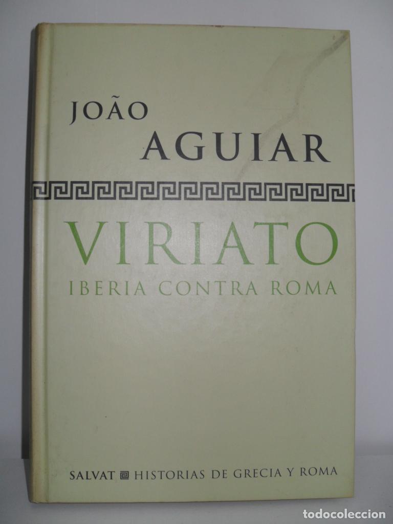 Libros: VIRIATO IBERIA CONTRA ROMA - JOAO AGUIAR - Foto 1