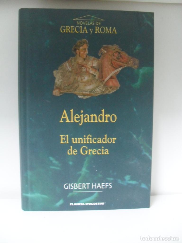 Libros: ALEJANDRO EL UNIFICADOR DE GRECIA - GISBERT HAEFS - Foto 1