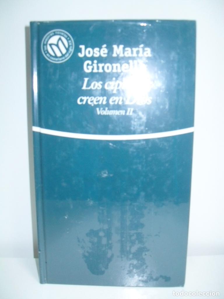 Libros: LOS CIPRESES CREEN EN DIOS II - JOSE MARIA GIRONELLA - Foto 1