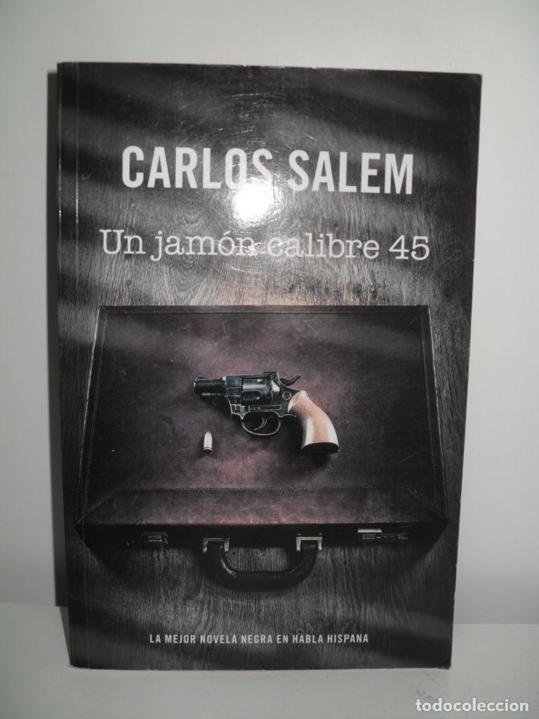 Libros: UN JAMON CALIBRE 45 - CARLOS SALEM - Foto 1
