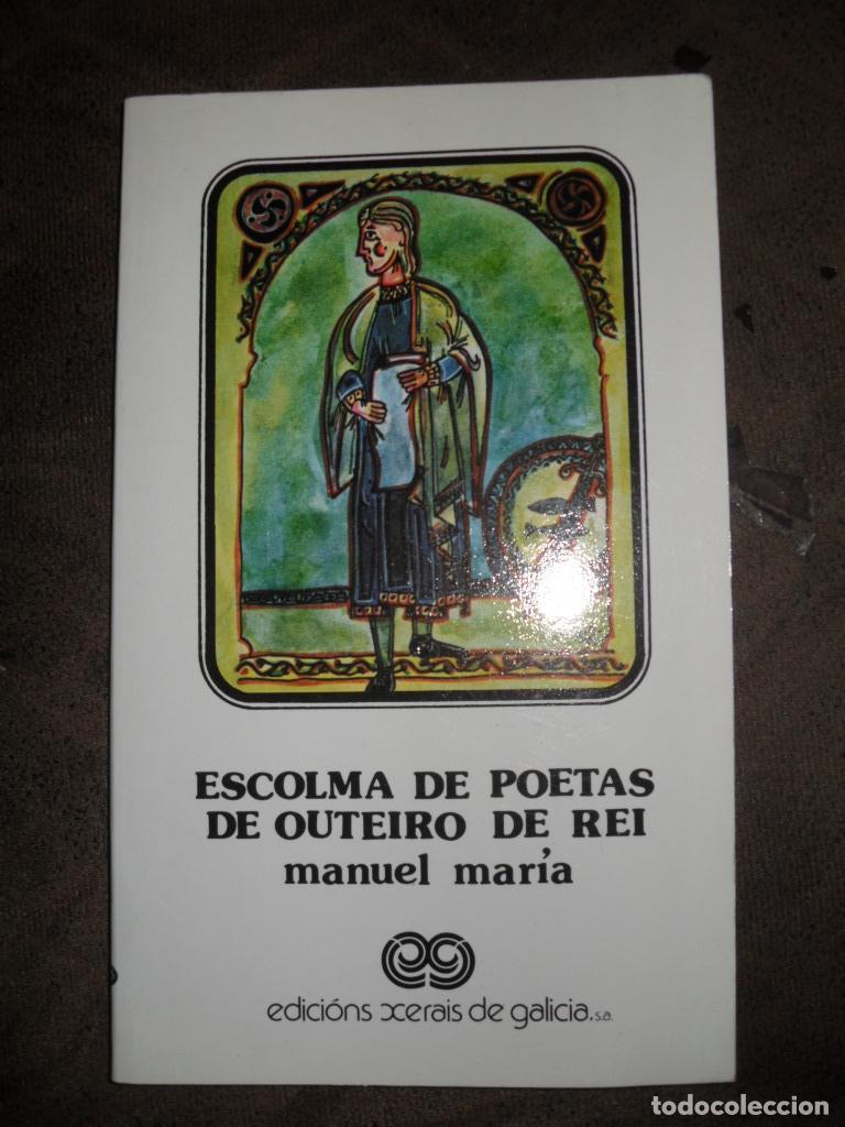 Libros: ESCOLMA DE POETAS DE OUTEIRO DE REI - MANUEL MARIA - Foto 1