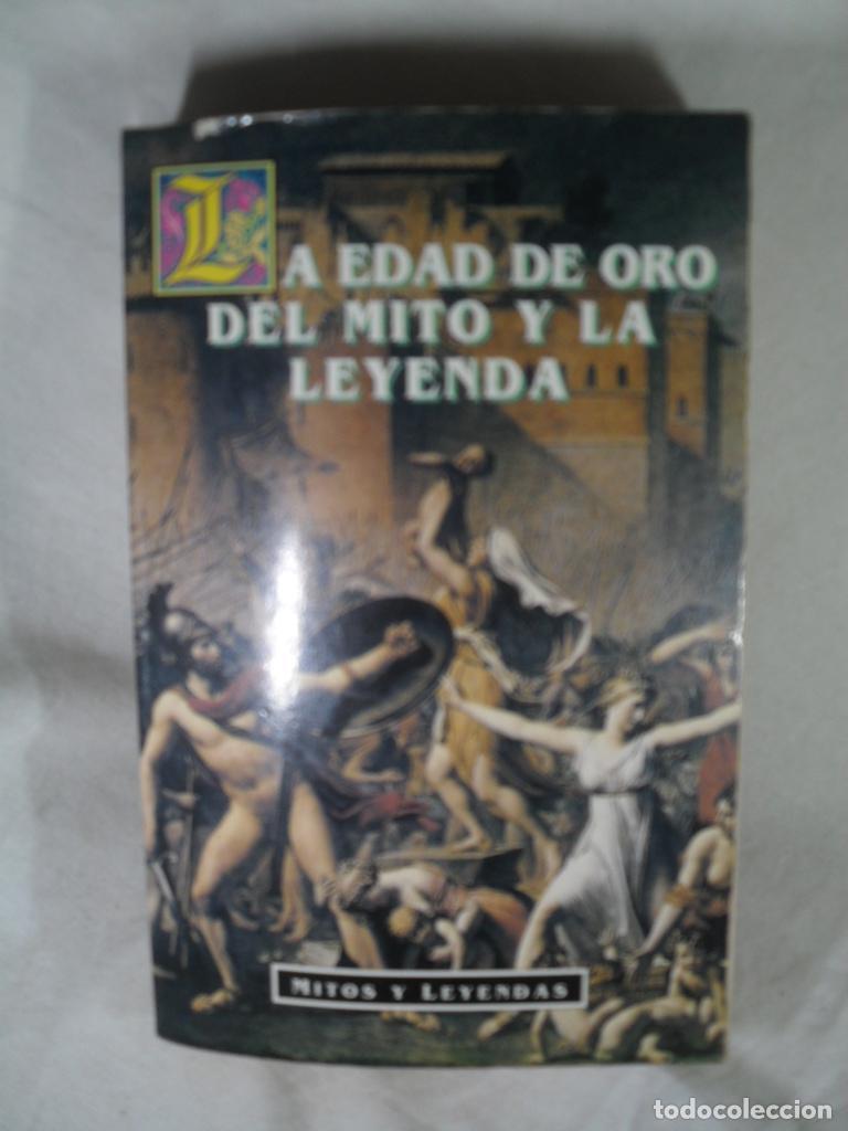 Libros: LA EDAD DE ORO DEL MITO Y LA LEYENDA - THOMAS BULFINCH - Foto 1