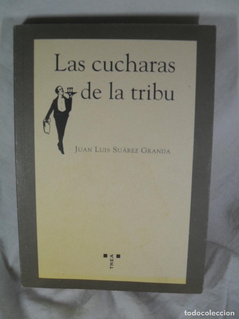 Libros: LAS CUCHARAS DE LA TRIBU - JUAN LUIS SUAREZ GRANDA - Foto 1