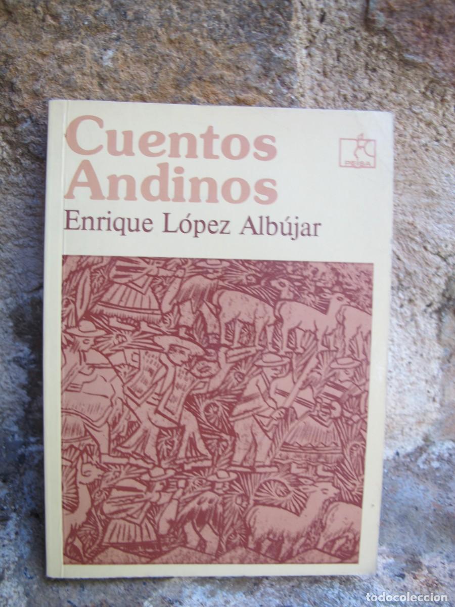 Libros: CUENTOS ANDINOS. ENRIQUE LOPEZ ALBUJAR - Foto 1