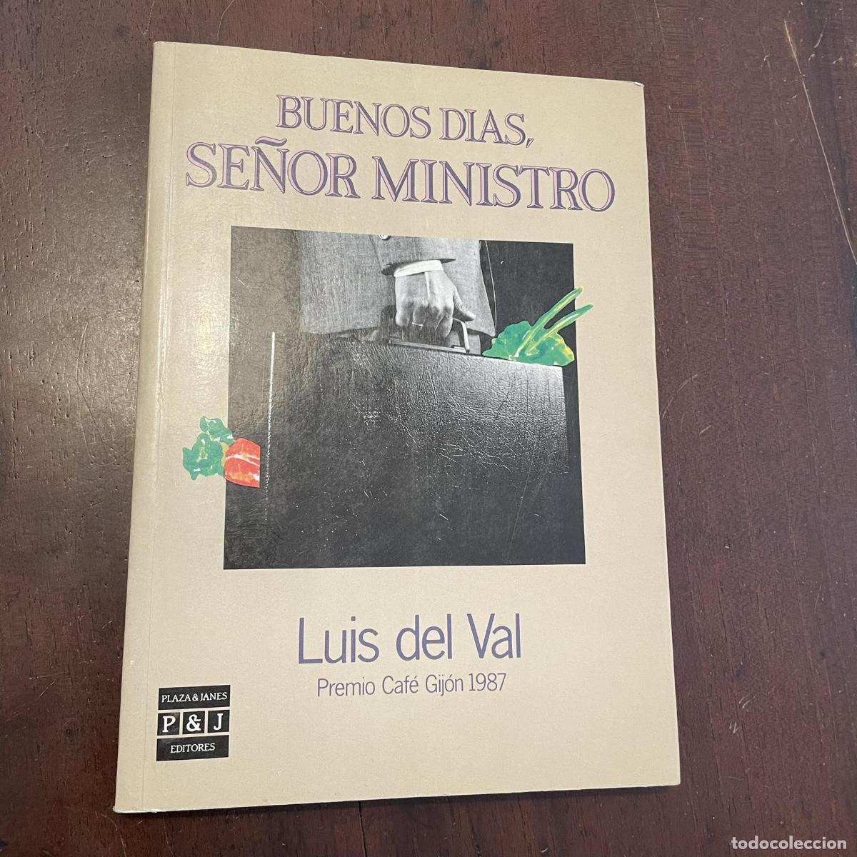 Libros: Buenos d&iacute;as, se&ntilde;or ministro - Luis del Val - Foto 1