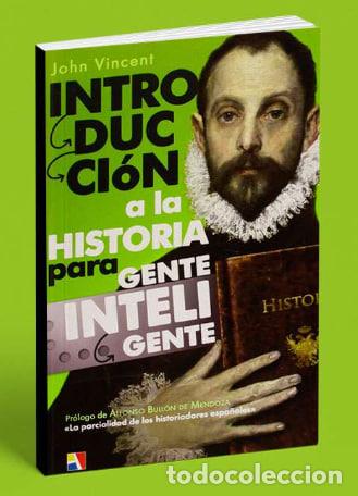 Libri di seconda mano: INTRODUCCI&Oacute;N A LA HISTORIA PARA GENTE INTELIGENTE