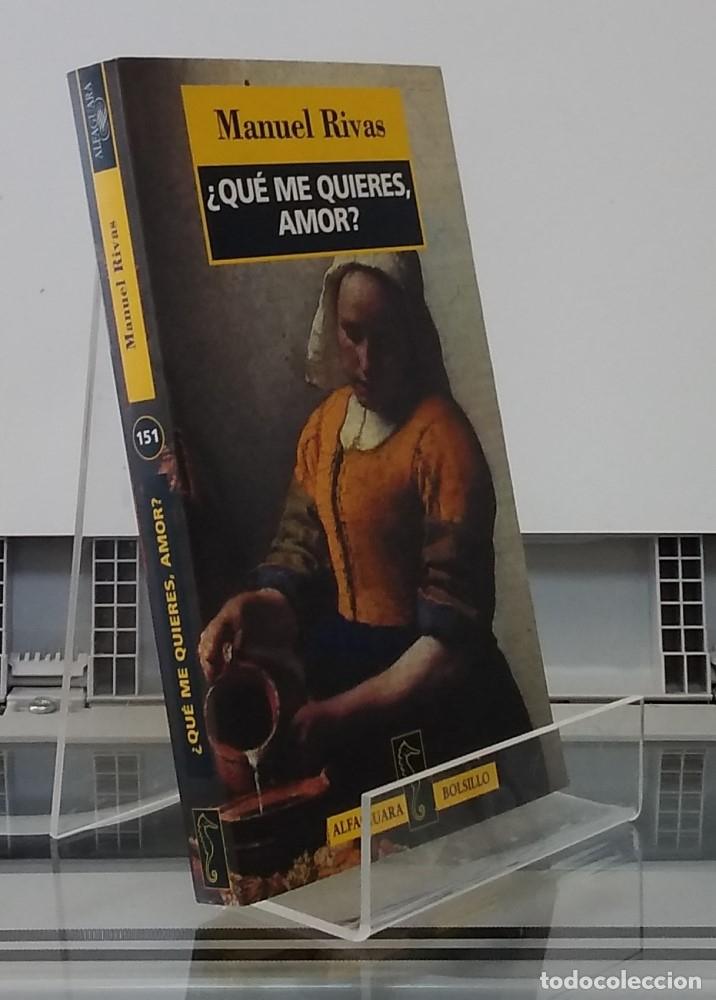 Libros: &iquest;Qu&eacute; me quieres, amor? - Manuel Rivas - Foto 1