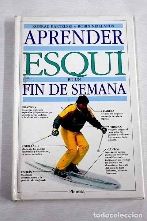 Libros: Aprender esqu&iacute; en un fin de semana.- Bartelski, Konrad; Neillands, Robin - Foto 1