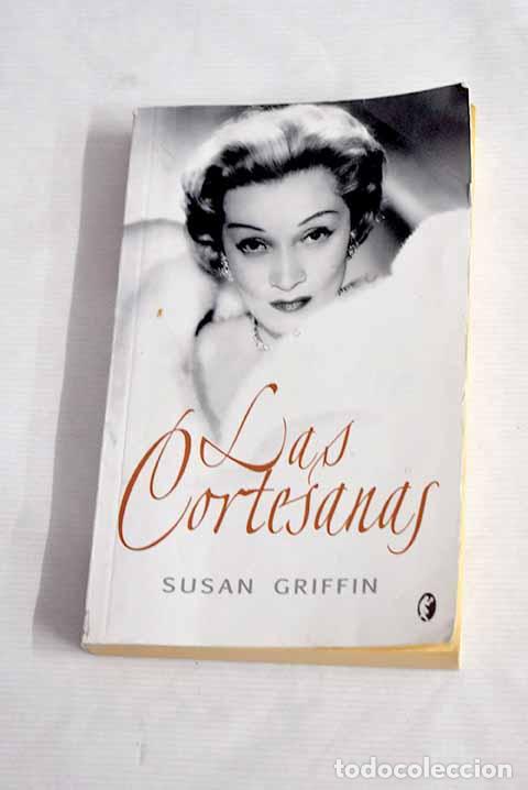 Libros: Las cortesanas: Griffin, Susan.- Griffin, Susan - Foto 1