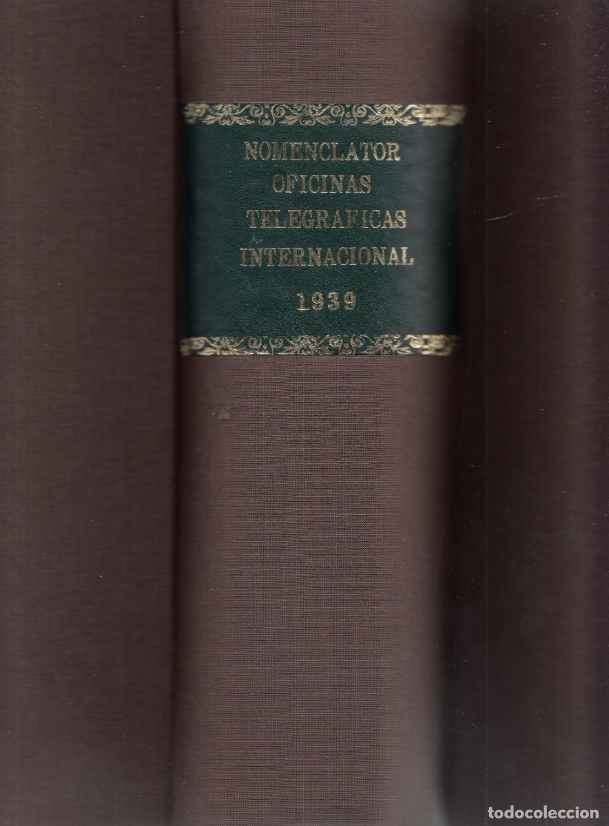 Libros: NOMENCLATOR OFICIAL OFICINAS TELEGR&Aacute;FICAS INTERNACIONAL 1939. ADU