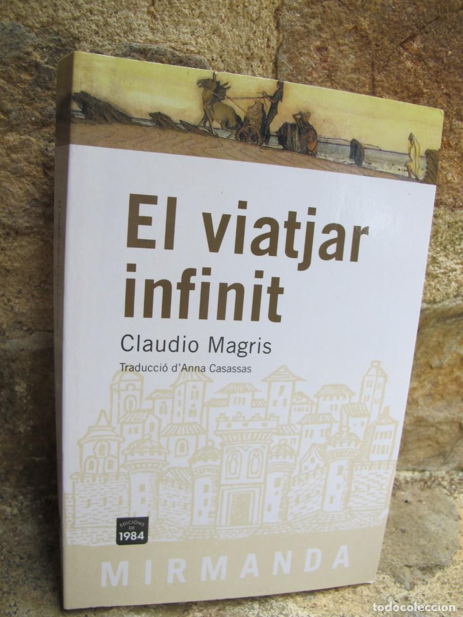 Libros: EL VIATJAR INFINIT. CLAUDIO MAGRIS - Foto 1