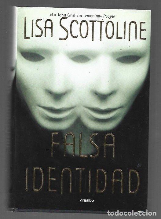 Libros: FALSA IDENTIDAD - SCOTTOLINE, LISA - Foto 1