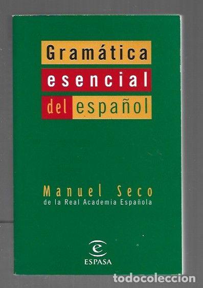 Libros: GRAMATICA ESENCIAL DEL ESPA&Ntilde;OL - SECO, MANUEL - Foto 1