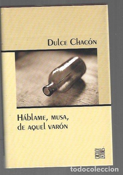 Libros: HABLAME, MUSA, DE AQUEL VARON - CHACON, DULCE - Foto 1
