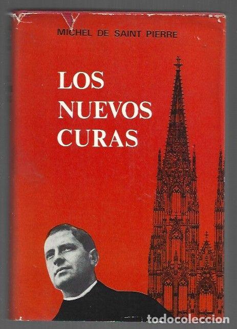 Libros: NUEVOS CURAS - LOS - SAINT PIERRE, MICHEL DE - Foto 1