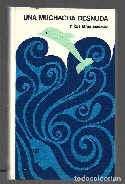 Libri di seconda mano: MUCHACHA DESNUDA - UNA - ATHANASSIADIS, NIKOS