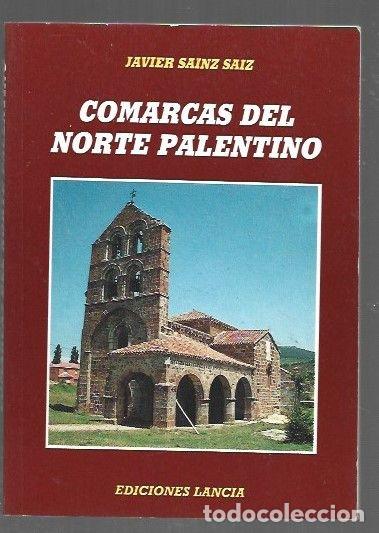 Libros: COMARCAS DEL NORTE PALENTINO - SAINZ SAIZ, JAVIER - Foto 1