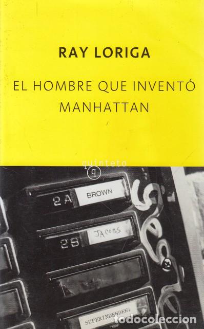 Libros: EL HOMBRE QUE INVENT&Oacute; MANHATTAN - LORIGA, RAY - Foto 1