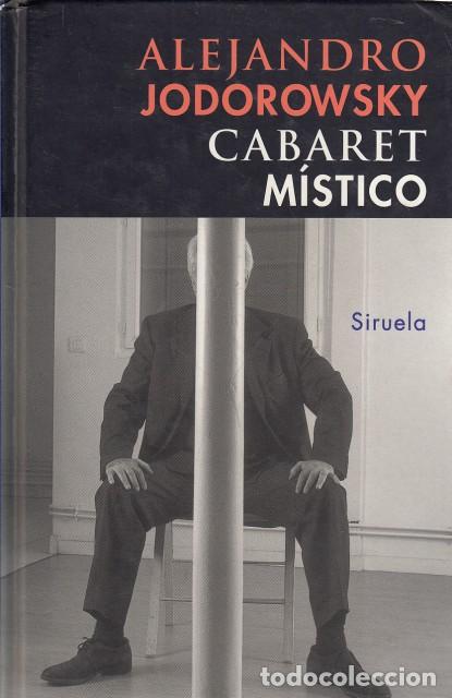 Libros: CABARET M&Iacute;STICO - JODOROWSKY, ALEJANDRO - Foto 1