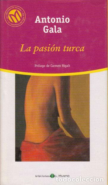Libros: LA PASI&Oacute;N TURCA - GALA, ANTONIO - Foto 1