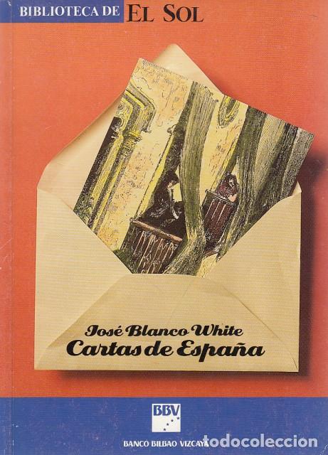 Libros: CARTAS DE ESPA&Ntilde;A (SELECCI&Oacute;N) - BLANCO WHITE, JOS&Eacute; - Foto 1