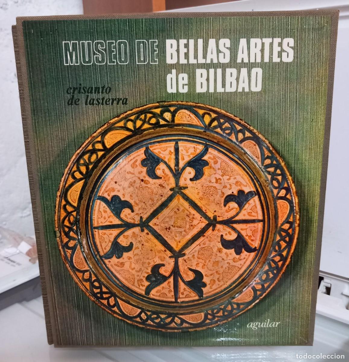 Libros: Museo de Bellas Artes de Bilbao. - LASTERRA, Crisanto de: - Foto 1