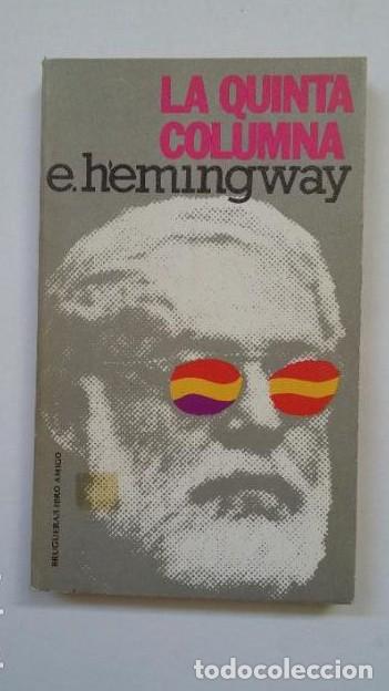 Libros: La quinta columna. Ernest HEMINGWAY. TDK506 - - Foto 1