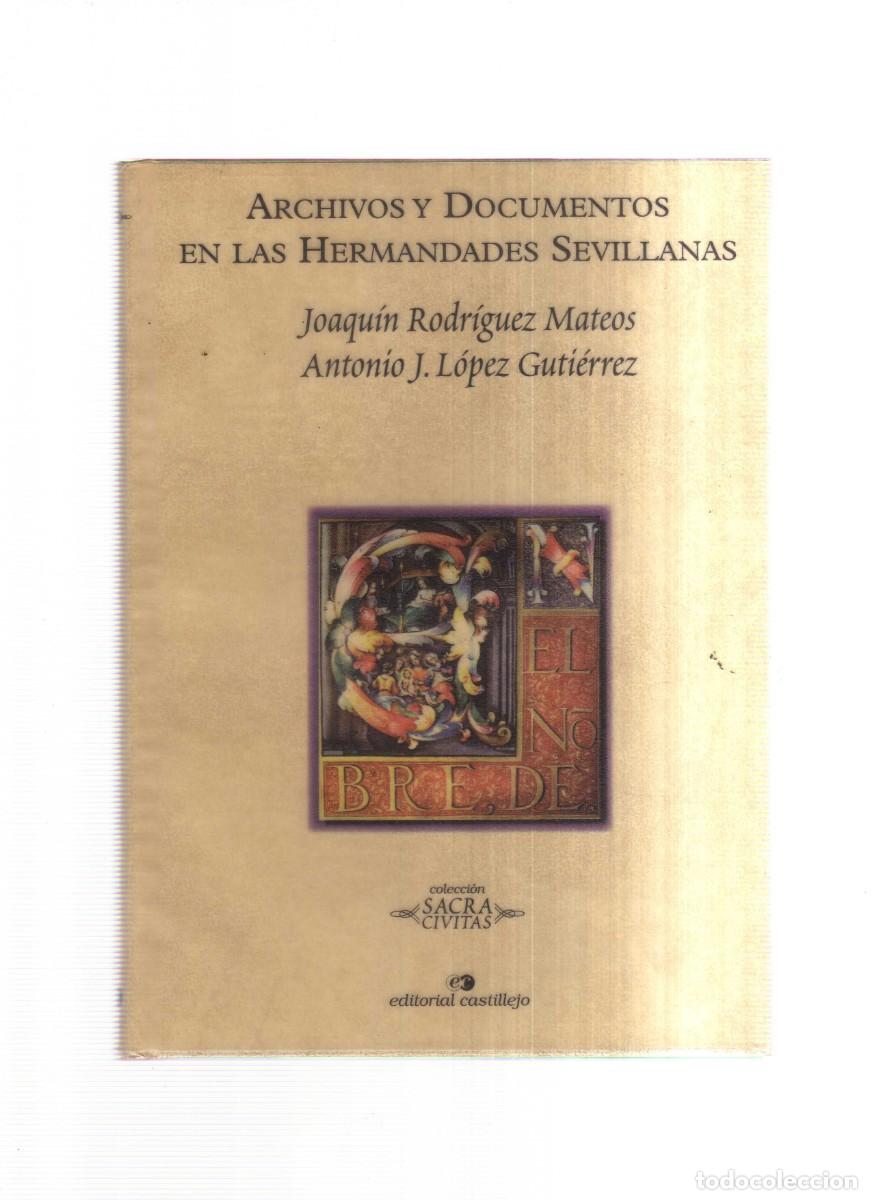 Libros: ARCHIVOS Y DOCUMENTOS EN LAS HERMANDADES SEVILLANAS