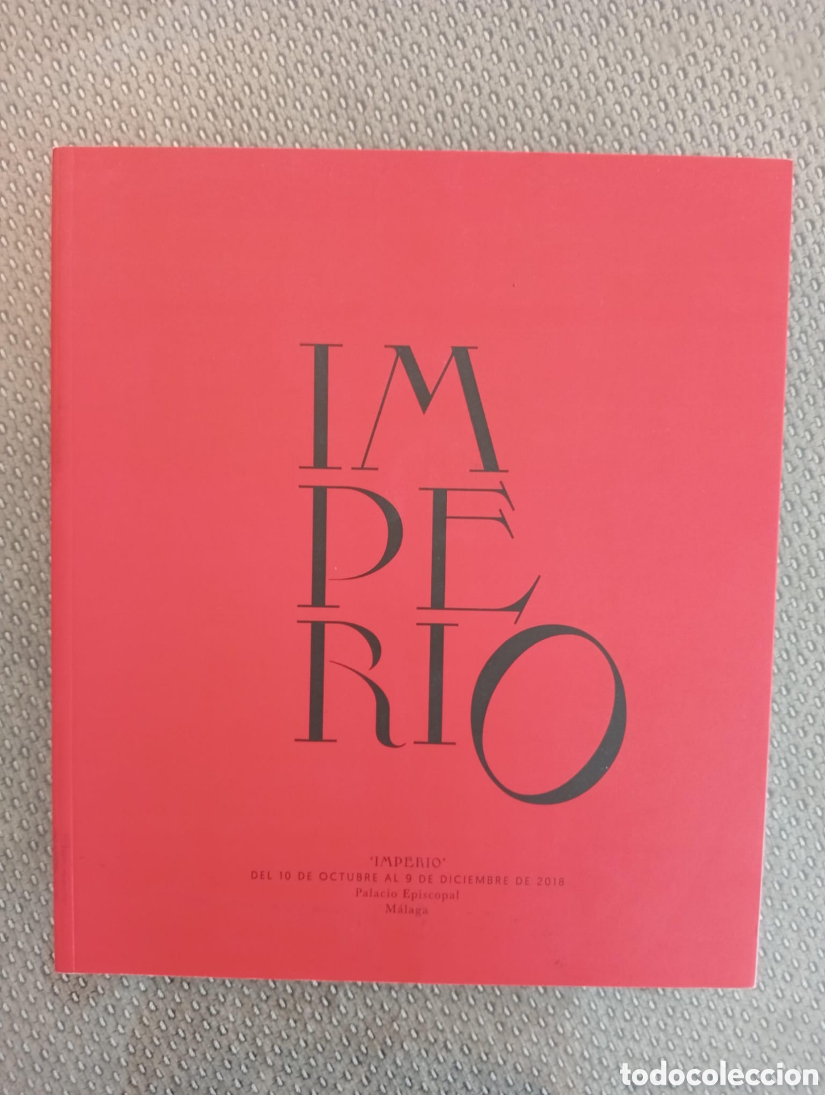 Libros: Imperio. Cat&aacute;logo. Ayuntamiento de M&aacute;laga. Imperio Argentina - Foto 1