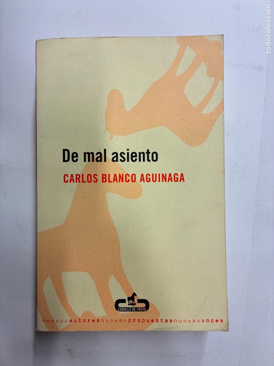 Libros: DE MAL ASIENTO. - CARLOS BLANCO AGUINAGA. - Foto 1