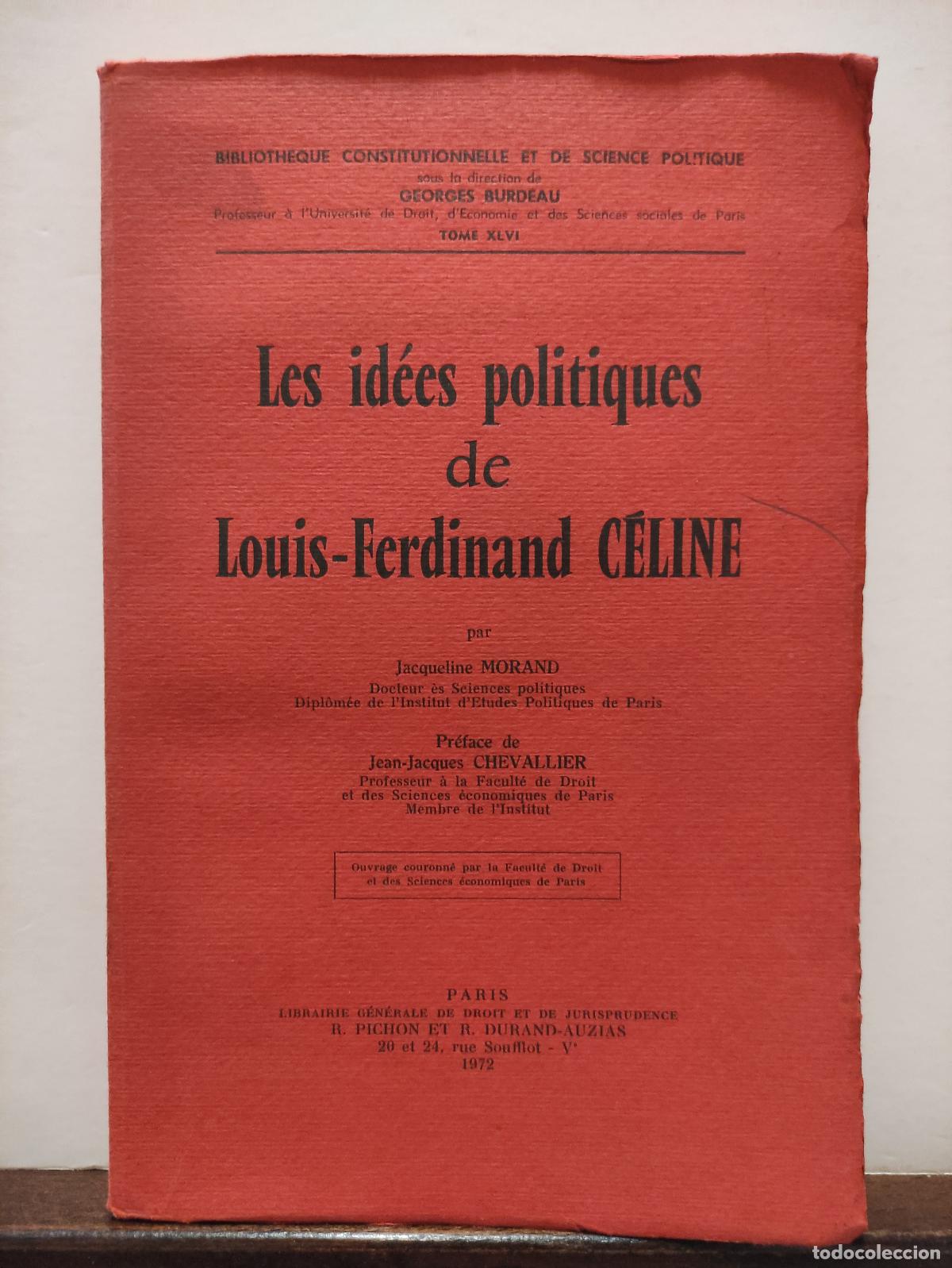 Libros: LES IDEES POLITIQUES DE LOUIS-FERDINAND CELINE - JACQUELINE MORAND