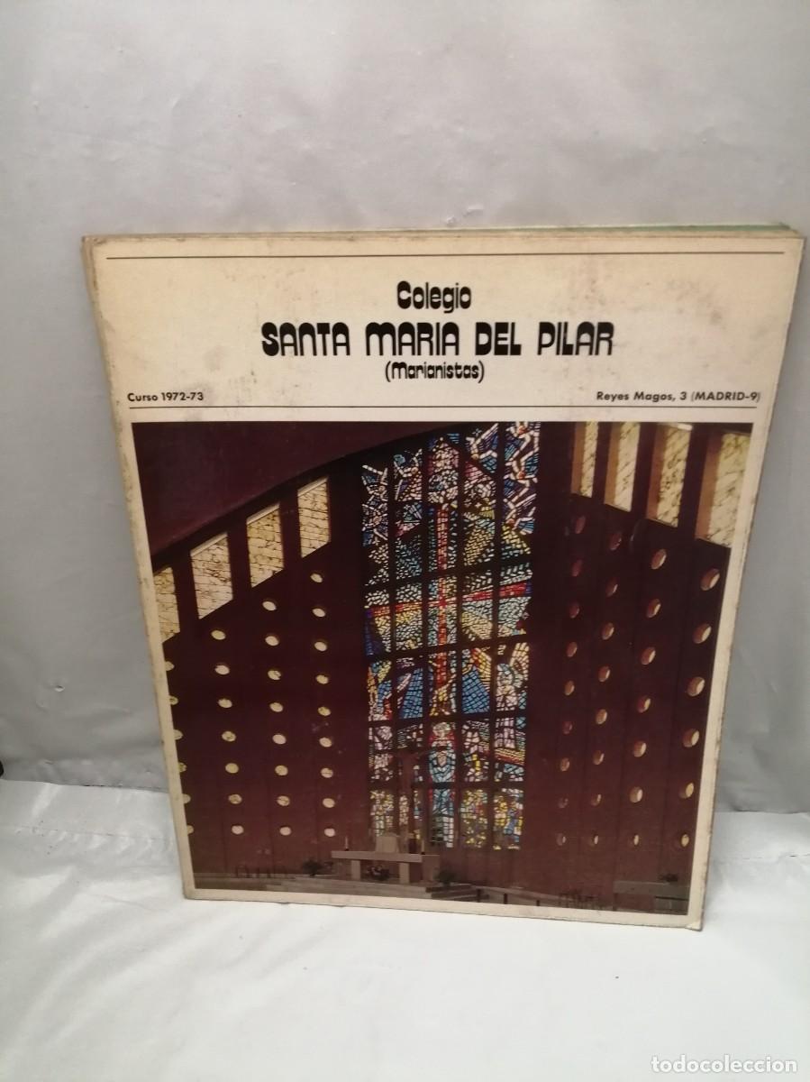Libros: Colegio Santa Mar&iacute;a del Pilar (Marianistas) Curso 1972-1973