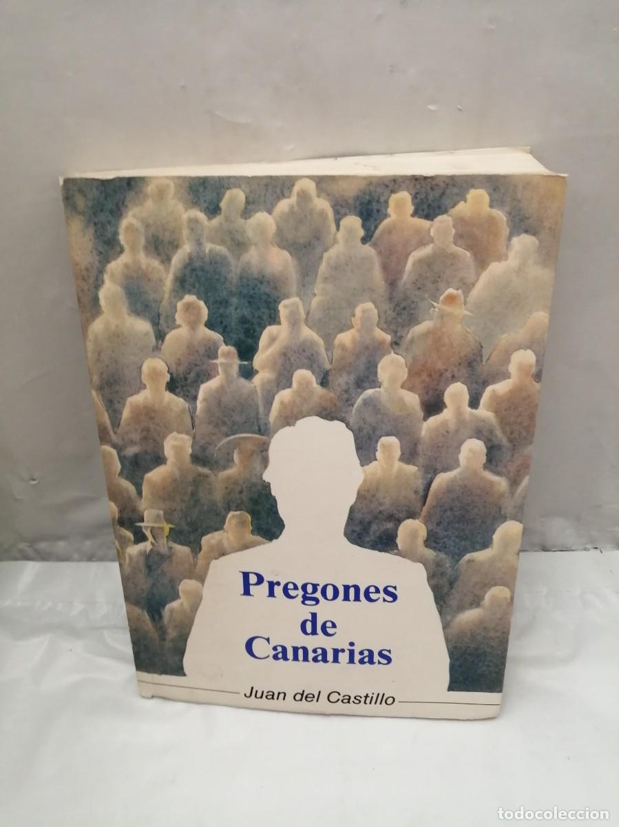 Libros: PREGONES DE CANARIAS (Dedicatoria y firma aut&oacute;grafa de autor) PRIMERA EDICI&Oacute;N