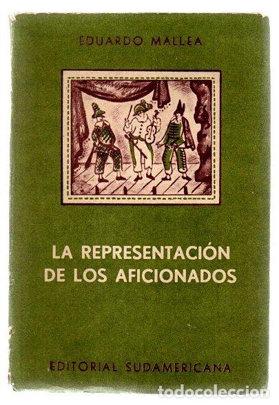 Libros: La representacion de los aficionados - Mallea, Eduardo - Foto 1