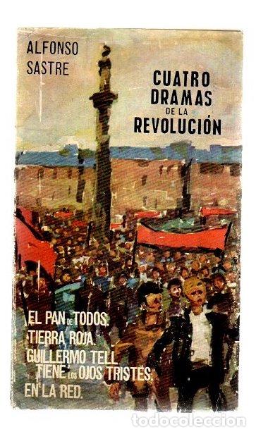 Libros: Cuatro dramas de la revoluci&oacute;n - Sastre, Alfonso - Foto 1