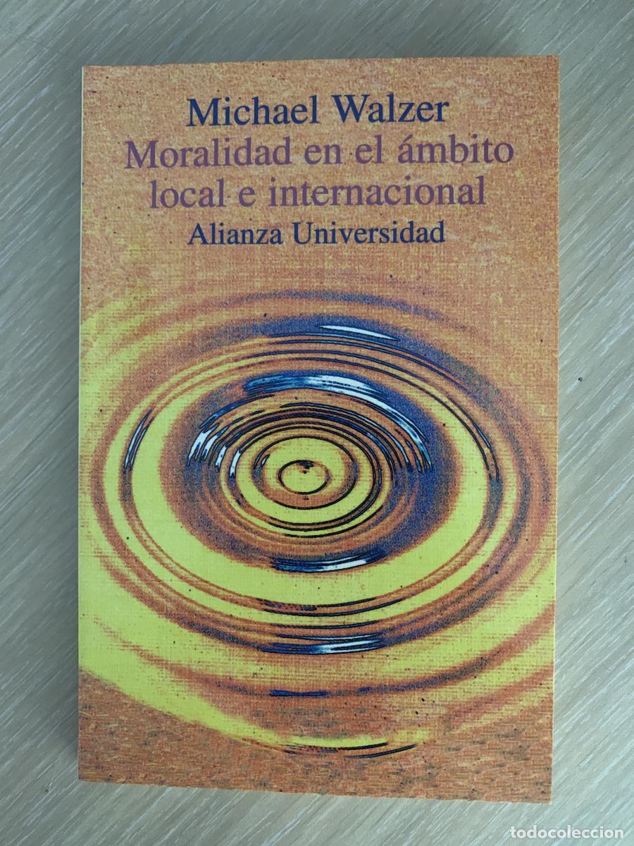 Libros: MORALIDAD EN EL &Aacute;MBITO LOCAL E INTERNACIONAL - Michael Walzer - Foto 1