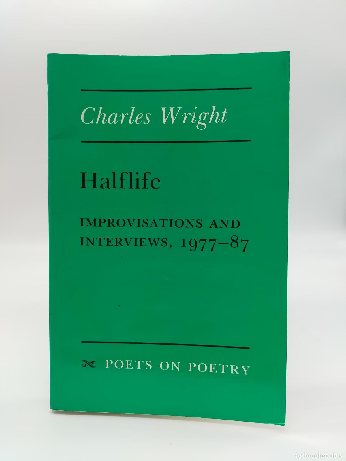 Libros: WRIGHT, Charles. - Halflife. Improvisations an interviews, 1977-87. - Foto 1