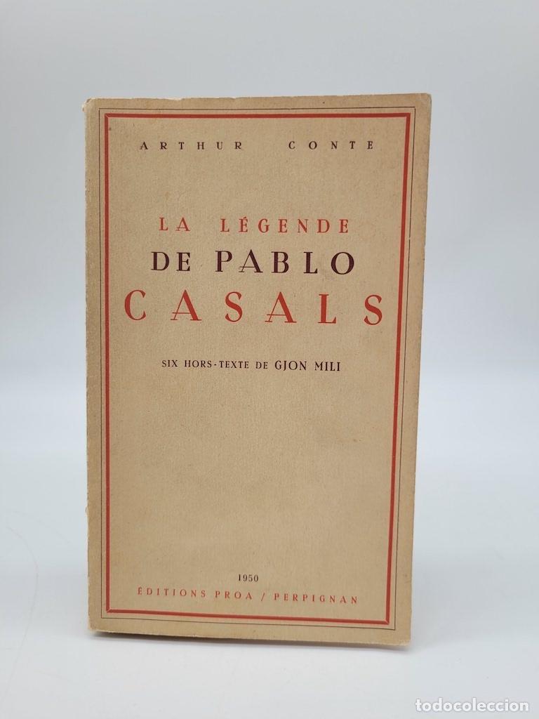 Libros: CONTE, Arthur. - La l&eacute;gende de Pablo Casals. - Foto 1