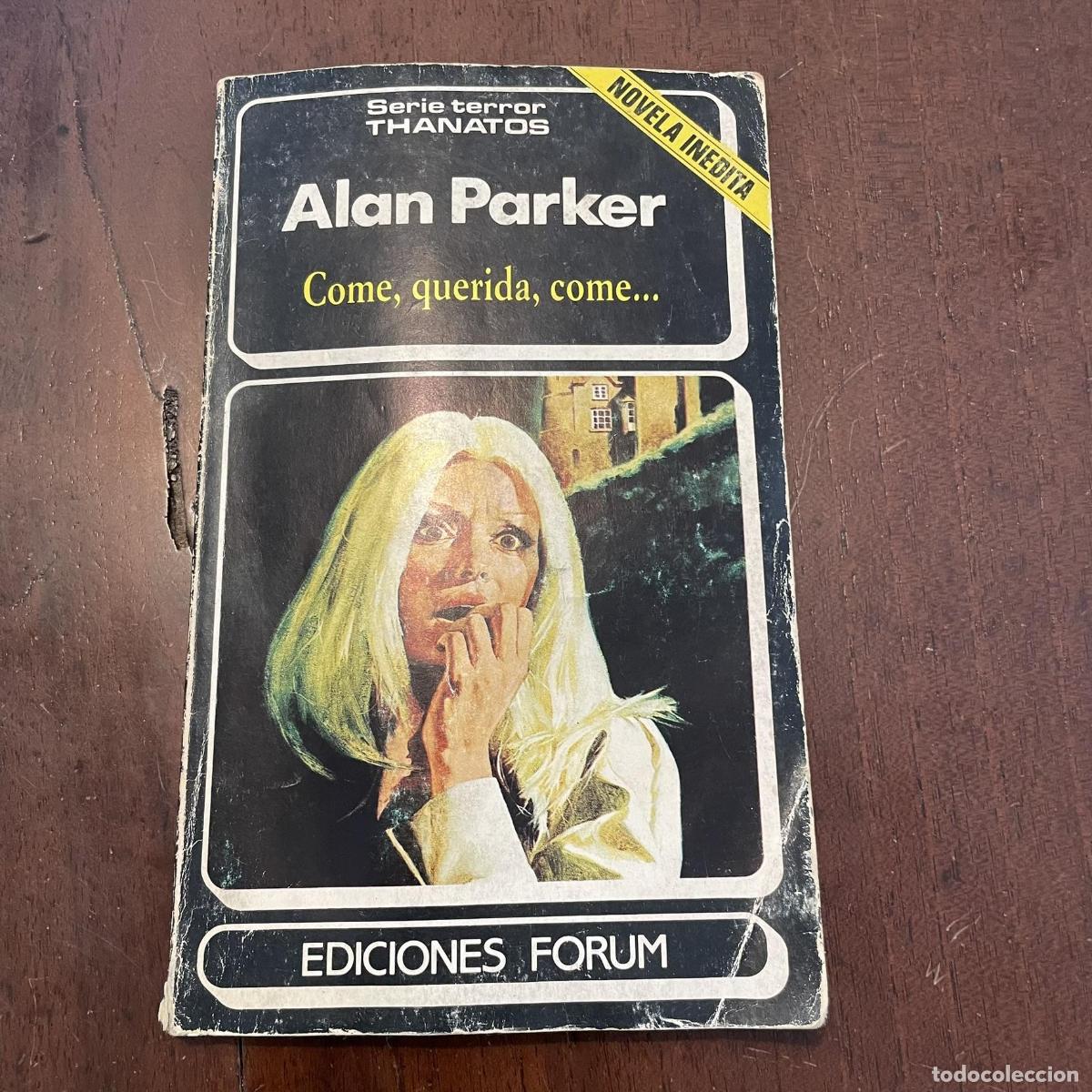 Libros: Come, querida, come... - Alan Parker - Foto 1