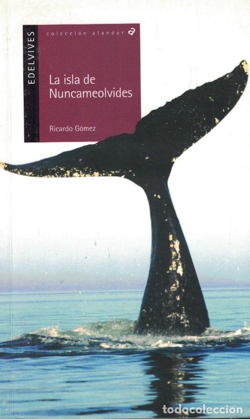 Libros: LA ISLA DE NUNCAMEOLVIDES. - G&oacute;mez. Ricardo, - Foto 1